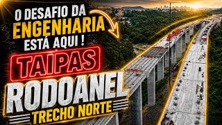 RODOANEL NORTHERN SECTION CONSTRUCTION - TAIPAS