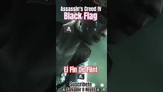 Assassin's Creed lV Black Flag - El Fin De Flint