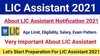 LIC Assistant Notification 2021|LIC Assistant 2021 Exam Pattern, Age Limit, Salary|#licassistant2021