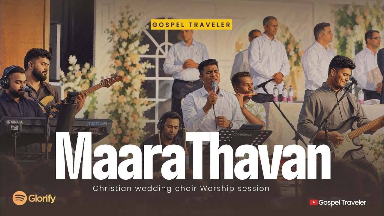 MaaraThavan | Wedding Choir Worship | Tibin & Friends |