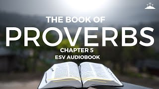 DAILY MOTIVATION | ESV AUDIOBOOK | START YOUR DAY | PROVERBS 5