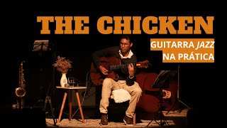 The Chicken - guitarra jazz na prática