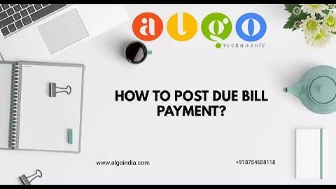 HOW TO POST DUE BILL PAYMENT IN ALGO /INVOICE BILL IN ALGO /GST BILL IN ALGO