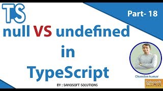 null vs undefined in TypeScript : Typescript Tutorials in Hindi