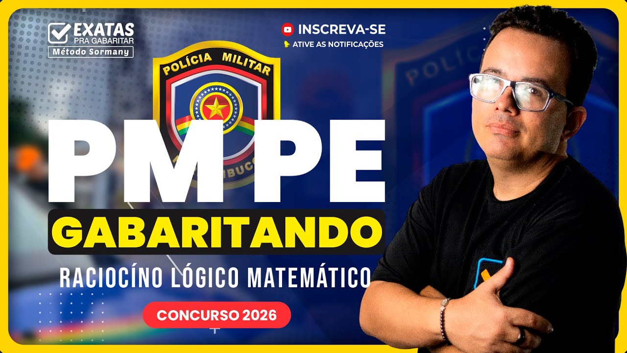 Concurso PMPE 2026: GABARITANDO RACIOCÍNIO LÓGICO MATEMÁTICO - PRÉ-EDITAL 🚀