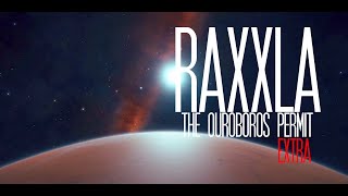 RAXXLA THEORIES EXTRA : The Ouroboros Permit (Part 1)