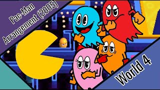 PacMan Arrangement (2005)  World 4