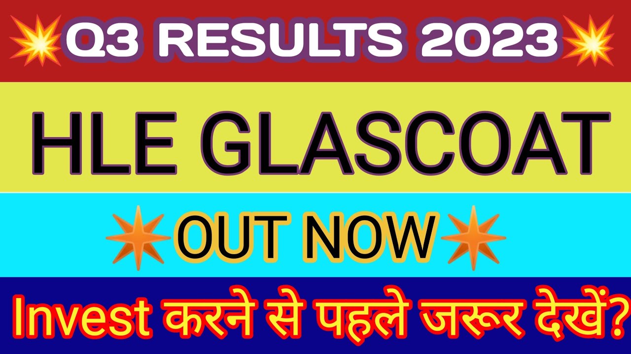 HLE Glasscoat Q3 Results 2023 HLE Glasscoat Results HLE Glasscoat