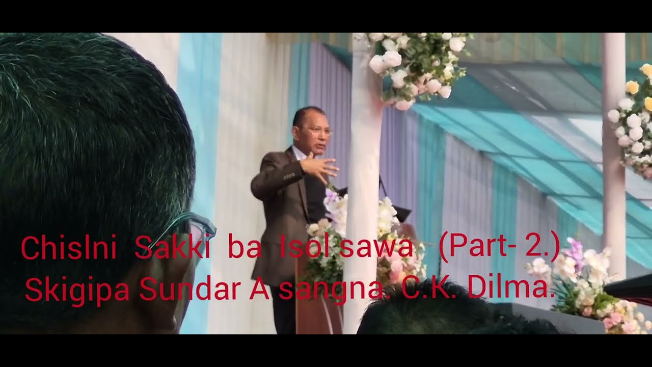 Chisolni sakki ba Isol sawa. Part-2. Spk. Rev. Dr. Sundarsing.C.K.sobha.