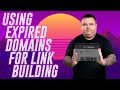 Using Expired Domains for Link Building