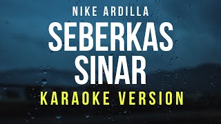 Seberkas Sinar - Nike Ardilla Karaoke
