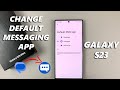 Easily Change Your Default Messaging App on Samsung Galaxy S23 Series 📱