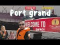 Port grand karachi portgrandkarachi explore fun karachi trending.skarachifoodstreet