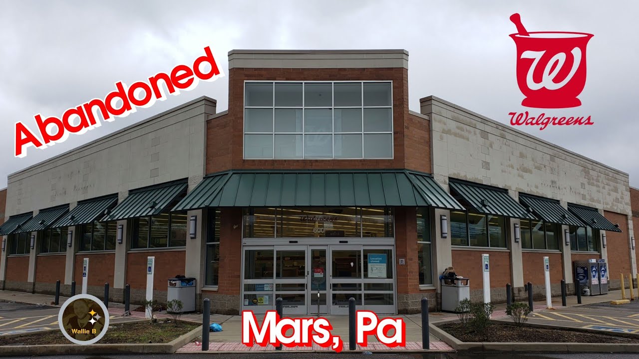 Abandoned Walgreens Mars, Pa YouTube