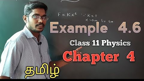 Class 11 || Physics || Chapter 4|| Example 4.6|| Tamil