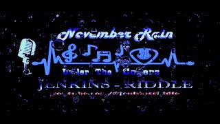 Download Lagu November Rain ( Guns N Roses cover ) by Jenkins \u0026 Riddle MP3 Download Lagu November Rain ( Guns N Roses cover ) by Jenkins \u0026 Riddle MP3