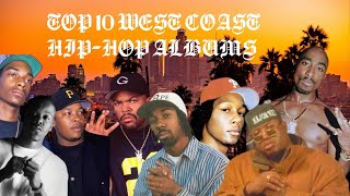 Top 10 West Coast Hip-Hop Albums