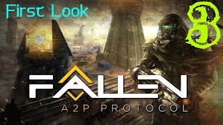 First Look - Fallen: A2P Protocol - Ep. 3 - Shiny New Stuffs!