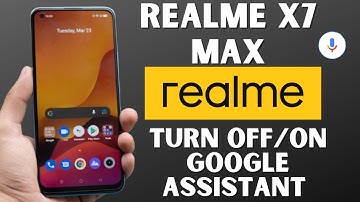 How to Turn Off Google Assistant in Realme x7 Max – Deactivate Google Assistant 2021 on/off