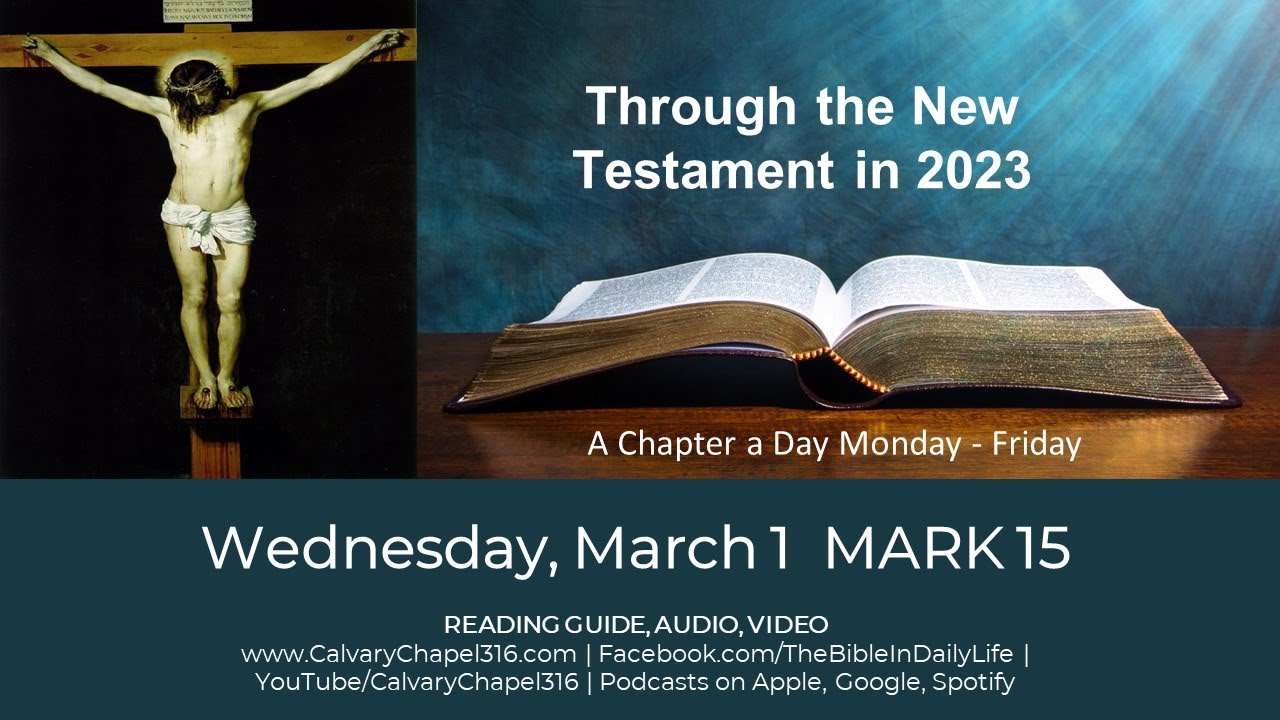 wednesday-march-1-mark-chapter-15-through-the-new-testament-in-2023