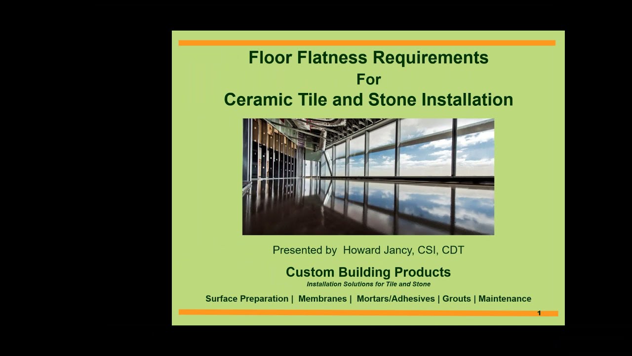 Webinar: Floor Flatness Requirements for Ceramic Tile and Stone Installation