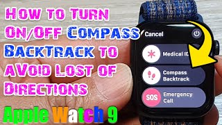 Apple Watch 9: How to Turn On/Off Compass Back Track to Avoid Getting Lost