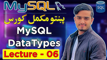 SQL DataTypes Explained in Pashto | MySQL Pashto Course Lecture 06