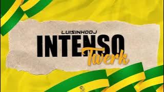 INTENSO TWERK (BRASILERO) - LUISINHODJ