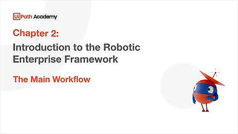 14b. Intro to the Robotic Enterprise Framework - The Main Workflow
