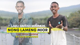 Lagu Joget Maumere Terbaru 2023_NONG LAMENG MIOR_cipt:Verno Ledang_ Vocal: Joe Fernandes