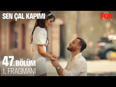 Sen Çal Kapımı 47. Bölüm 1. Fragmanı