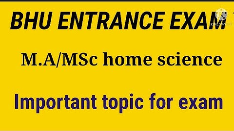 BHU entrance exam,#MA/Msc home science,