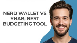 Nerd Wallet Vs Ynab; Best Budgeting Tool - UPDATED!