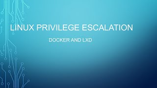 Linux Privilege Escalation Series: Part 6 (Docker and LXD) Profile