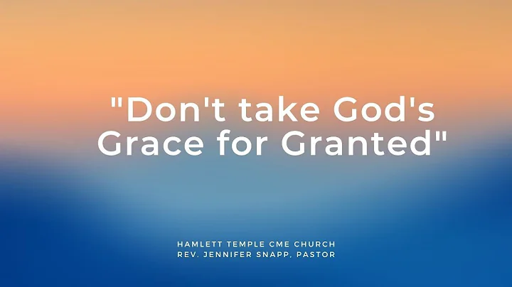 9/20/20: Don't Take God's Grace for Granted