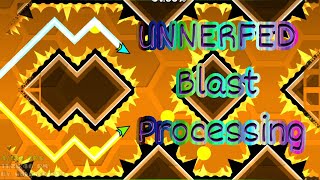 Unnerfed Blast Processing 100% (Extreme Demon) | Geometry Dash 2.2