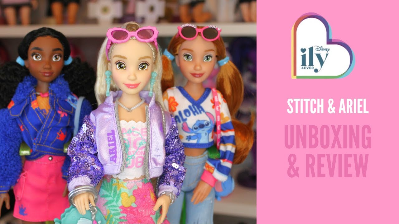 Disney ILY 4Ever - Stitch & Ariel Dolls Unboxing & Review