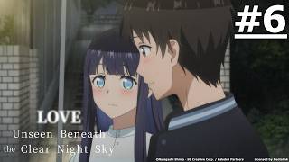 《Love Unseen Beneath the Clear Night Sky》#6 (ENG sub | JP dub)【Ani-One Asia】