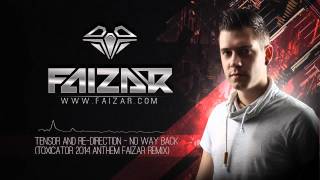 Tensor And Re Direction - No Way Back (Toxicator 2014 Anthem Faizar Remix)