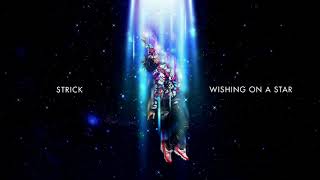 Watch Strick Wishing On A Star video