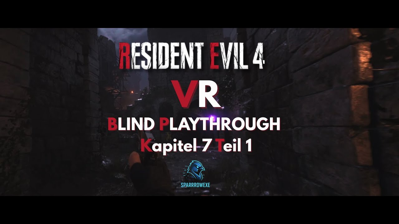Resident Evil 4 Remake VR Blind Playthrough: Kapitel 7 Teil 1