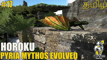 Horoku Taming | Pyria Mythos Evolved | Mega Modded Ark in Tamil | SFG | Ep-17 | Road to 5k |