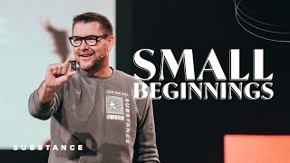 "Small Beginnings" | Guest Speaker Pastor Mark Batterson