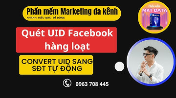 Cách quét UID Facebook hàng loạt và Convert sang SĐt | Quét SĐT tự động