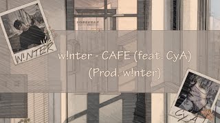 Wnter - Cafe Feat. Cya Prod. Wnter Türkçe Alt Yazılı