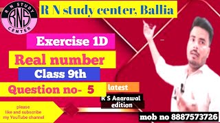 R S Aggrawal Class 9 Chapter 1 | Exercise 1D Question number 5 | Number system | Real number| R N St Resimi