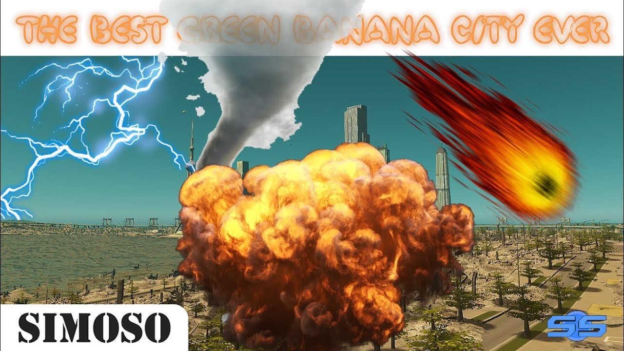 MAGNITUDE 25.5 DISASTERS HIT THE BEST GREEN BANANA CITY EVER (Cities: Skylines)