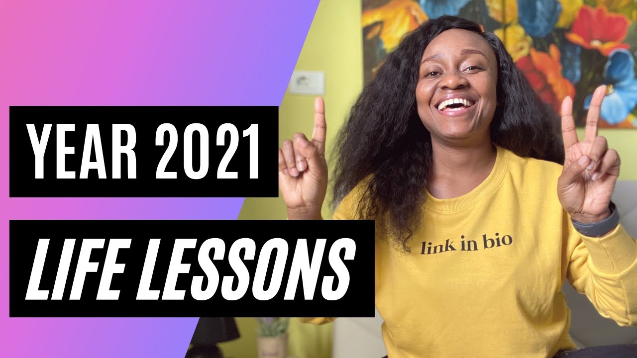 Powerful Life Lessons Learned (2021)