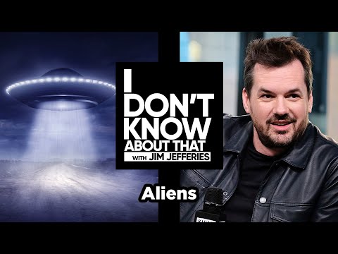 Aliens | I Don’t Know About That with Jim Jefferies