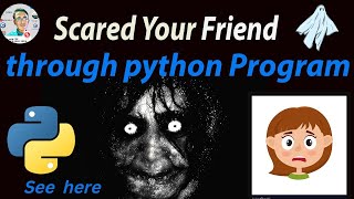 Scared your friend throw python program || Learn python || python project || prank your friend#cse